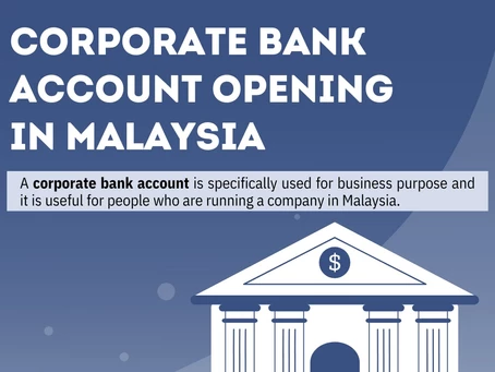 How To Open Business / Corporate Bank Account in Malaysia