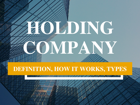 Holding Company: Definition, How It Works, Types