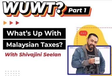 What's Up With Malaysian Taxes?