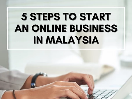 5 steps to Start an Online Business in Malaysia