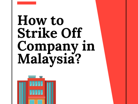 How to Strike Off Company in Malaysia?